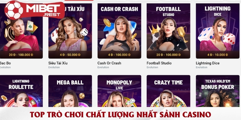 Casino Mibet - Đặt cược ở sòng bạc online đẳng cấp bậc nhất 3 top-tro-choi-chat-luong-nhat-sanh-casino
